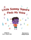Little Sammy Square Finds His Voice - eBook