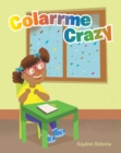 Colarrme Crazy - eBook