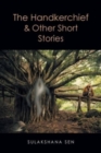 The Handkerchief and Other Short Stories - Book
