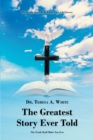 The Greatest Story Ever Told - eBook