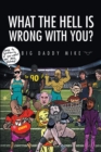 What the Hell is Wrong with You? - eBook