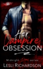 Her Vampire Obsession - Book