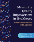 Measuring Quality Improvement in Healthcare : A Guide to Statistical Process Control Applications - Book