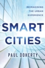 Smart Cities : Reimagining the Urban Experience - Book