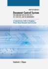 How to Establish a Document Control System for Compliance with ISO 9001 : 2015, ISO 13485:2016, and FDA Requirements: A Comprehensive Guide to Designing a Process-Based Document Control System - Book