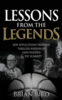 Lessons from the Legends : New Applications from the Timeless Wisdom of John Wooden and Pat Summitt - Book