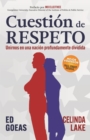 Cuestion de RESPETO : Unirnos en una nacion profundamente dividida - Book