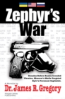 Zephyr’s War : Decades Before Russia Invaded Ukraine, Moscow’s Mafia Targeted Kyiv’s Foremost Capitalist - Book