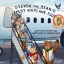 Steven the Bear’s First Airplane Ride - Book