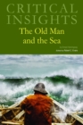 Critical Insights: The Old Man and the Sea - Book