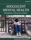 Adolescent Mental Health Handbook & Resource Guide - Book