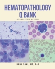 Hematopathology Q Bank : Board-Style Review - Book