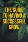 The Guide to Having a Successful Grow - eBook