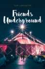 Friends Underground - eBook