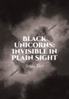 Black Unicorns: Invisible in Plain Sight - eBook