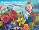 Grandma, Why Do You Have Cracks In Your Face? - eBook
