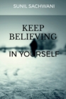 KEEP BELIEVING IN yOURSELF - Book