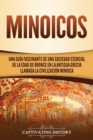 Minoicos : Una gu?a fascinante de una sociedad esencial de la Edad de Bronce en la antigua Grecia llamada la civilizaci?n minoica - Book