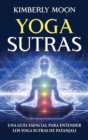 Yoga Sutras : Una gu?a esencial para entender los Yoga Sutras de Patanjali - Book