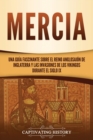 Mercia : Una guia fascinante sobre el reino anglosajon de Inglaterra y las invasiones de los vikingos durante el siglo IX - Book