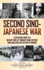 Second Sino-Japanese War : A Captivating Guide to a Military Conflict Primarily Waged Between China and Japan and the Rape of Nanking - Book