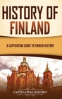 History of Finland : A Captivating Guide to Finnish History - Book