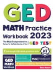 GED Math Practice Workbook : The Most Comprehensive Review for the Math Section of the GED Test - Book