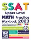 SSAT Upper Level Math Practice Workbook : The Most Comprehensive Review for the Math Section of the SSAT Upper Level Test - Book