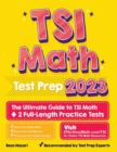 TSI Math Test Prep : The Ultimate Guide to TSI Math + 2 Full-Length Practice Tests - Book