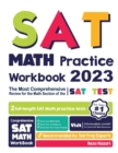 SAT Math Practice Workbook : The Most Comprehensive Review for the Math Section of the SAT Test - Book