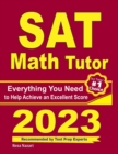 SAT Math Tutor : Everything You Need to Help Achieve an Excellent Score - Book