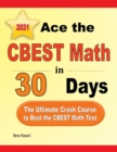 Ace the CBEST Math in 30 Days : The Ultimate Crash Course to Beat the CBEST Math Test - Book