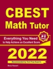 CBEST Math Tutor : Everything You Need to Help Achieve an Excellent Score - Book