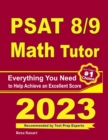 PSAT 8/9 Math Tutor : Everything You Need to Help Achieve an Excellent Score - Book