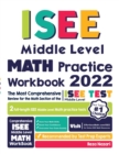 ISEE Middle Level Math Practice Workbook : The Most Comprehensive Review for the Math Section of the ISEE Middle Level Test - Book