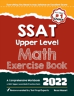 SSAT Upper Level Math Exercise Book : A Comprehensive Workbook + SSAT Upper Level Math Practice Tests - Book