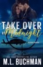 Take Over at Midnight : a military romantic suspense - Book