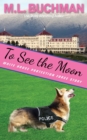 To See the Moon : a Secret Service Dog romance story - Book