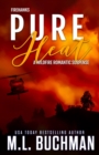 Pure Heat : a wildfire firefighter romantic suspense - Book