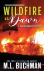 Wildfire at Dawn : a wildfire smokejumper romantic suspense - Book