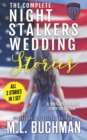 The Complete Night Stalkers Wedding Stories : a military romance story collection - Book