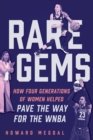 Gems : How Four Generations of Women's Basketball Built the Sport - Book