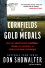 Cornfields to Gold Medals : USA Basketball, Lessons in Leadership, and a Rise from Humble Beginnings - Book