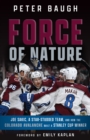 Force of Nature : How the Colorado Avalanche Built a Stanley Cup Winner - eBook