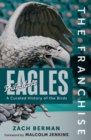 The Franchise: Philadelphia Eagles : A Curated History of the Eagles - Book