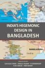 India's Hegemonic Design in Bangladesh - Book
