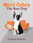 Meet Casey : The Best Dog - Book
