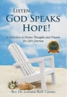 Listen... God Speaks Hope! : A Collection of Divine Thoughts and Prayers for Life's Journey - Book