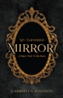 My Tarnished Mirror : A Paper Trail To My Diary - Book