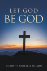 Let God Be God - Book
